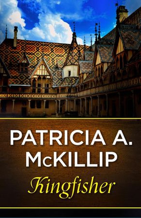 Kingfisher (ebok) av Patricia A. McKillip