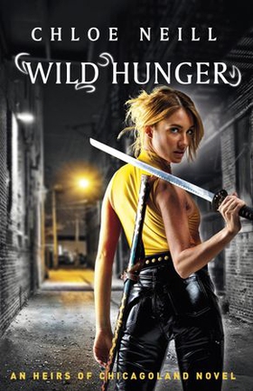 Wild Hunger - An Heirs of Chicagoland Novel (ebok) av Chloe Neill