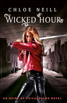 Wicked Hour - An Heirs of Chicagoland Novel (ebok) av Chloe Neill