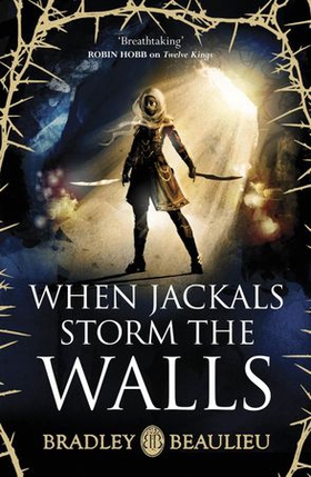 When Jackals Storm the Walls (ebok) av Bradley Beaulieu