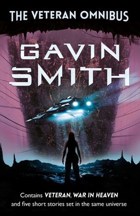 The Veteran Omnibus (ebok) av Gavin G. Smith