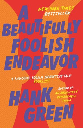 A Beautifully Foolish Endeavor (ebok) av Hank Green