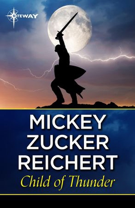 Child Of Thunder (ebok) av Mickey Zucker Reichert