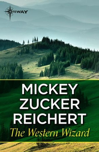 The Western Wizard (ebok) av Mickey Zucker Re
