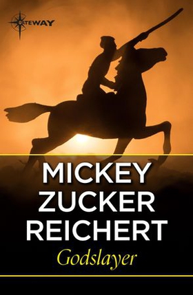 Godslayer (ebok) av Mickey Zucker Reichert