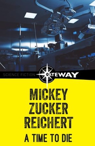 A Time to Die (ebok) av Mickey Zucker Reicher