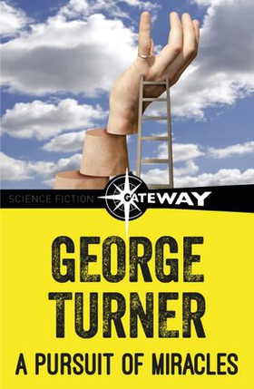 A Pursuit of Miracles (ebok) av George Turner
