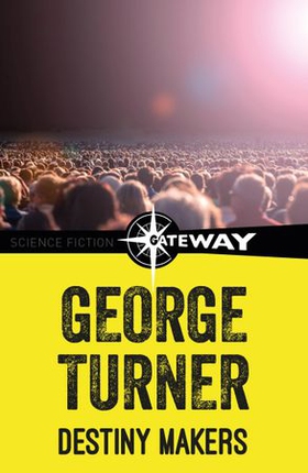Destiny Makers (ebok) av George Turner