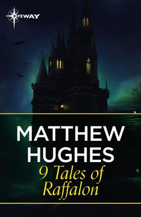 9 Tales of Raffalon (ebok) av Matthew Hughes