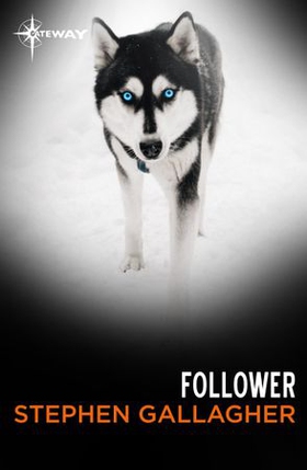 Follower (ebok) av Stephen Gallagher