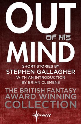 Out of his Mind (ebok) av Stephen Gallagher