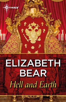 Hell and Earth (ebok) av Elizabeth Bear