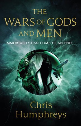 The Wars of Gods and Men (ebok) av Chris Humphreys