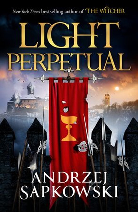Light Perpetual - Book Three (ebok) av Andrzej Sapkowski