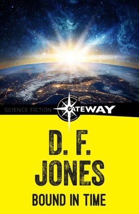 Bound in Time (ebok) av D. F. Jones