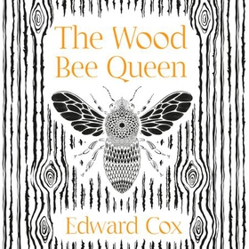 The Wood Bee Queen (lydbok) av Edward Cox