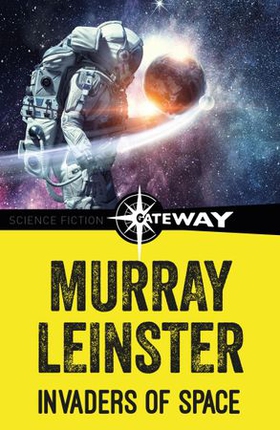 Invaders of Space (ebok) av Murray Leinster