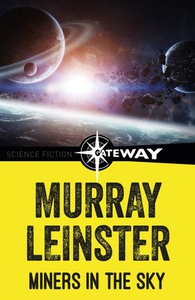 Miners in the Sky (ebok) av Murray Leinster