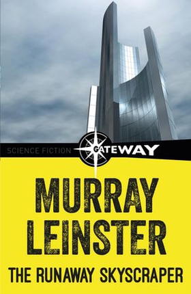 The Runaway Skyscraper (ebok) av Murray Leinster