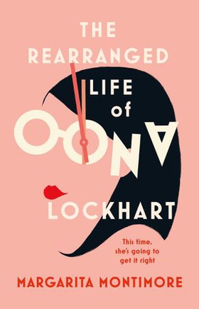 The Rearranged Life of Oona Lockhart - The topsy turvy life affirming adventure (ebok) av Margarita Montimore