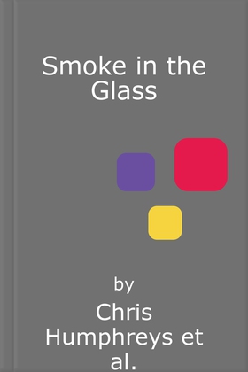 Smoke in the Glass - Immortals' Blood Book One (lydbok) av Chris Humphreys