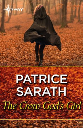 The Crow God's Girl (ebok) av Patrice Sarath
