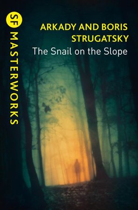 The Snail on the Slope (ebok) av Arkady Strugatsky