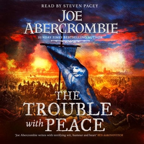 The Trouble With Peace - The Gripping Sunday Times Bestselling Fantasy (lydbok) av Joe Abercrombie