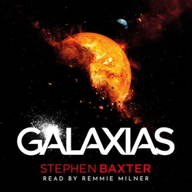 Galaxias (lydbok) av Stephen Baxter