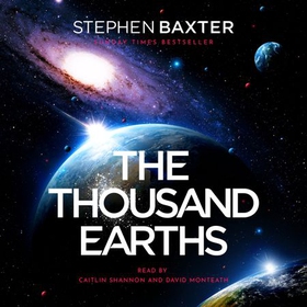 The Thousand Earths (lydbok) av Stephen Baxter