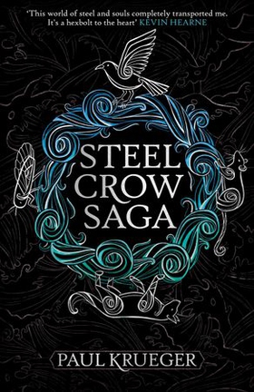 Steel Crow Saga (ebok) av Paul Krueger