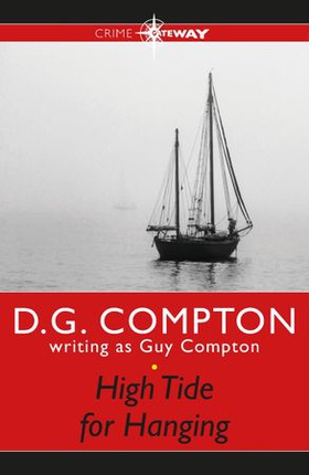 High Tide for Hanging (ebok) av Guy Compton