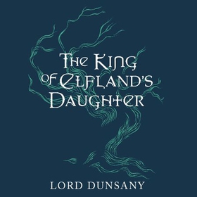 The King of Elfland's Daughter