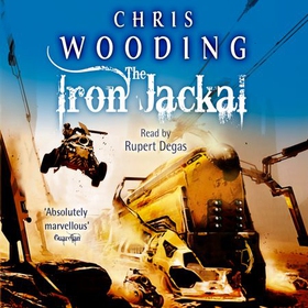 The Iron Jackal - A Tale of the Ketty Jay (lydbok) av Chris Wooding