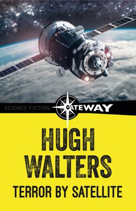 Terror by Satellite (ebok) av Hugh Walters