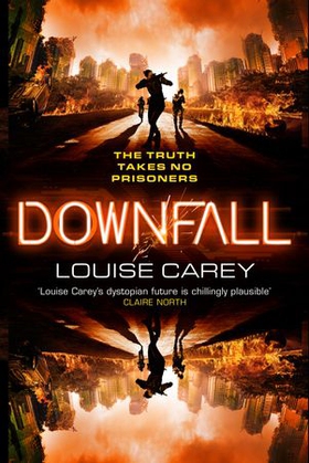 Downfall - The breakneck conclusion to the gripping cyberthriller series (ebok) av Louise Carey