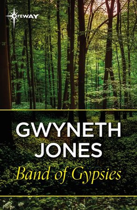 Band Of Gypsys (ebok) av Gwyneth Jones