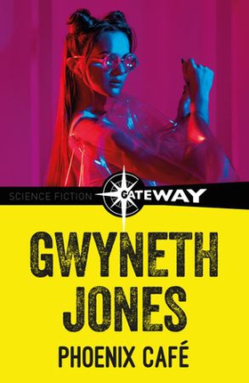 Phoenix Cafe (ebok) av Gwyneth Jones