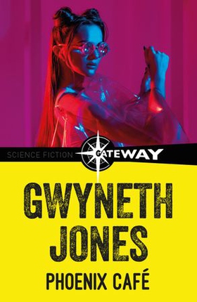 Phoenix Cafe (ebok) av Gwyneth Jones