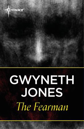 The Fearman (ebok) av Gwyneth Jones