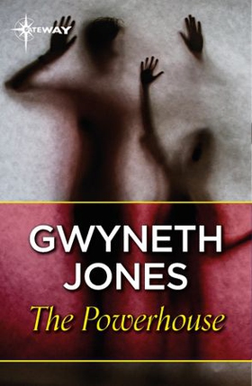 The Powerhouse (ebok) av Gwyneth Jones