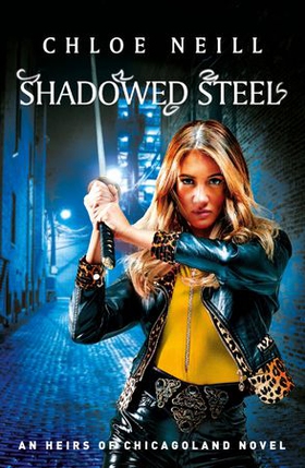 Shadowed Steel (ebok) av Chloe Neill