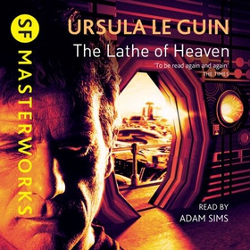 The Lathe Of Heaven (lydbok) av Ursula K. Le Guin