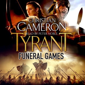 Tyrant: Funeral Games (lydbok) av Christian Cameron