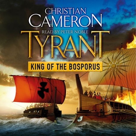 Tyrant: King of the Bosporus (lydbok) av Christian Cameron