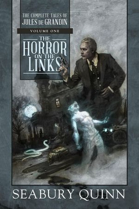 The Horror on the Links (ebok) av Seabury Quinn
