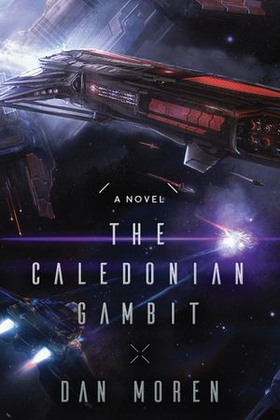 The Caledonian Gambit (ebok) av Dan Moren