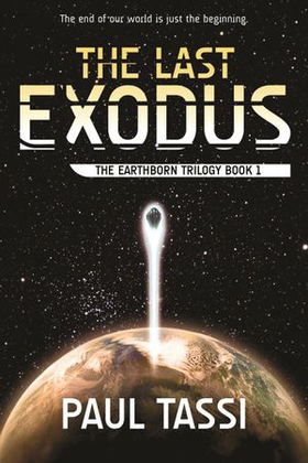 The Last Exodus (ebok) av Paul Tassi