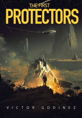 The First Protectors (ebok) av Victor Godinez