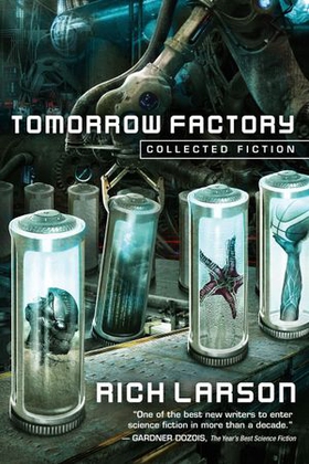 Tomorrow Factory (ebok) av Rich Larson